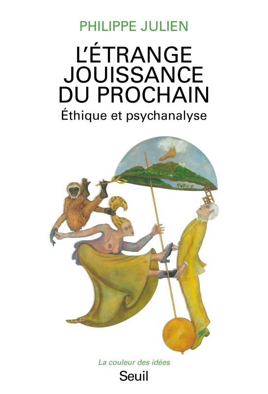 L'Etrange Jouissance du prochain. Ethique et psychanalyse (9782020226127-front-cover)