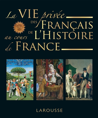 La vie privée des Français à travers l'Histoire de France (9782036013773-front-cover)