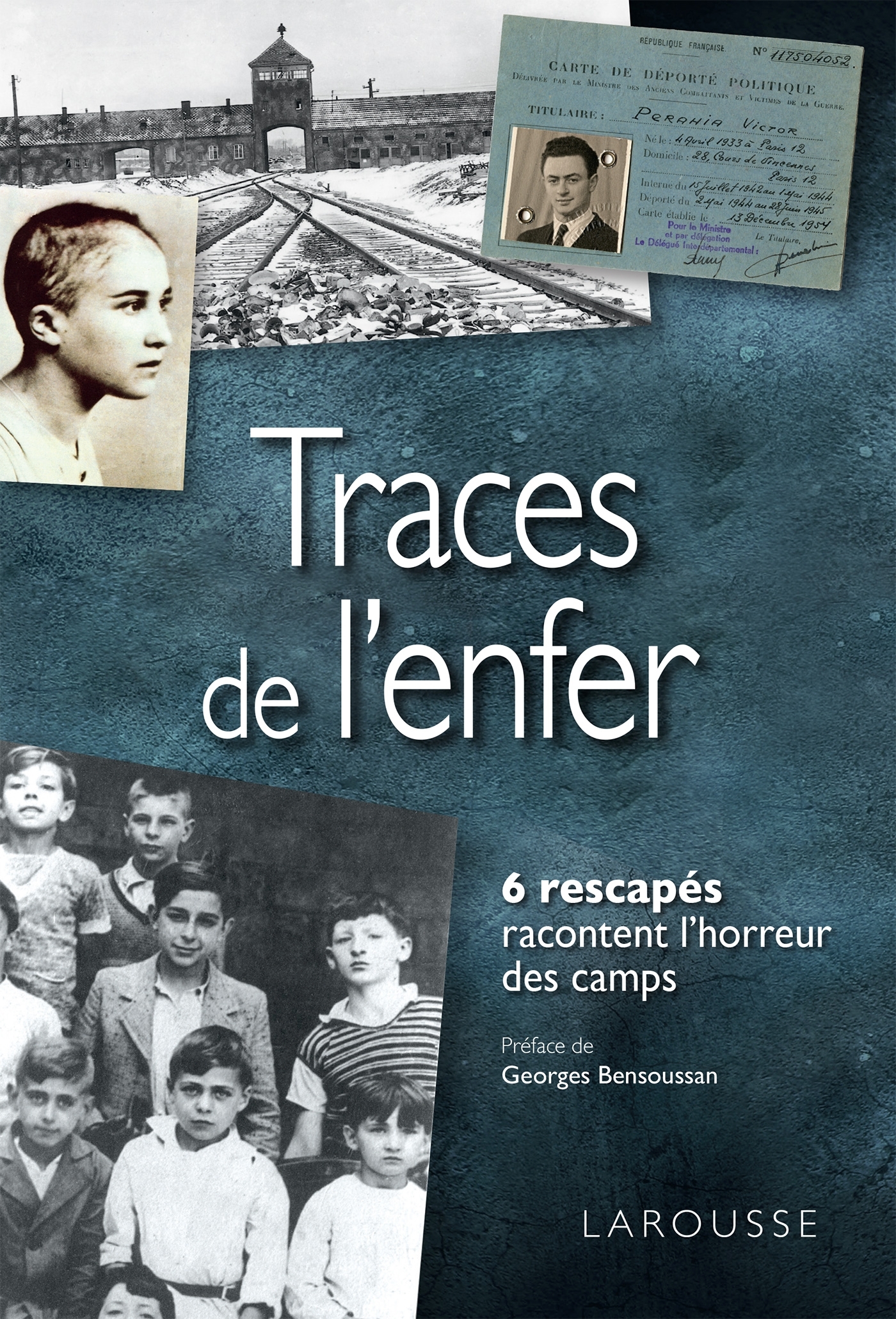 Traces de l'enfer, 6 rescapés racontent l'horreur des camps (9782036024182-front-cover)