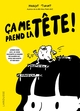 Ça me prend la tête !, Après mon AVC, je vous raconte le monde du handicap... avec ses hauts et ses bas ! (9782036077287-front-cover)