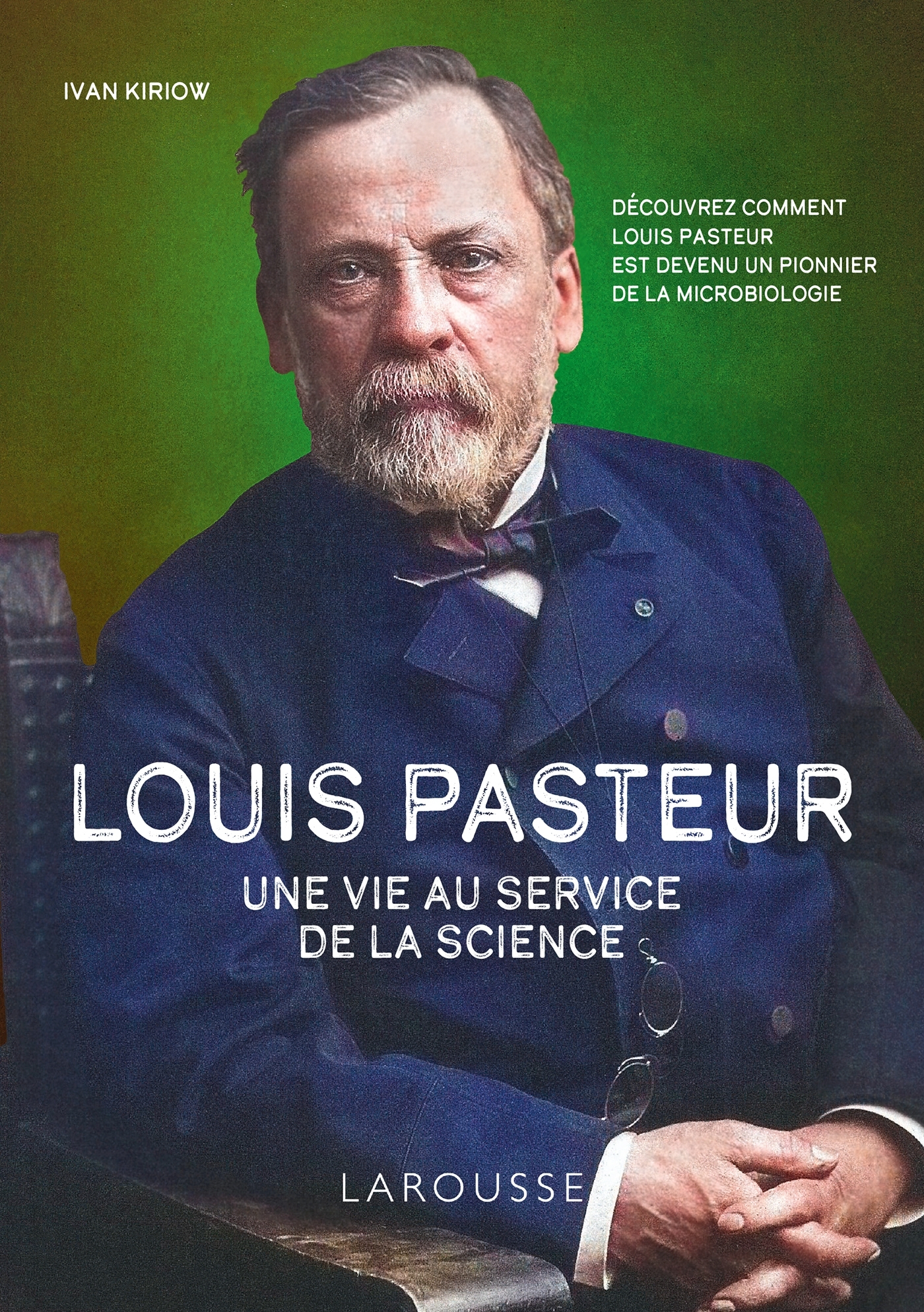 Louis Pasteur - Une vie au service de la science (9782036083653-front-cover)