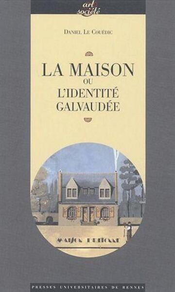 MAISON OU L IDENTITE GALVAUDEE (9782868479129-front-cover)
