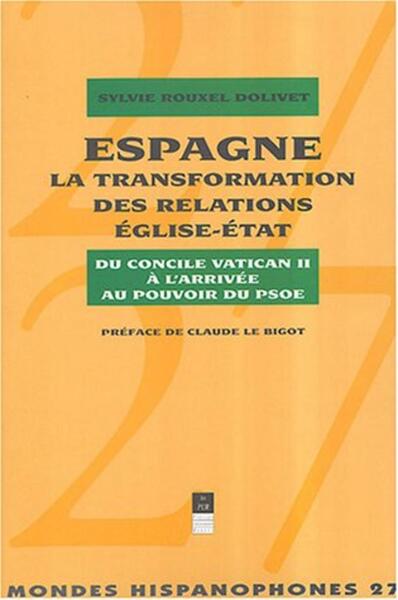 ESPAGNE LA TRANSFORMATION DES RELATIONS EGLISE ETAT (9782868479501-front-cover)