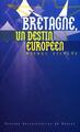 BRETAGNE UN DESTIN EUROPEEN (9782868476388-front-cover)