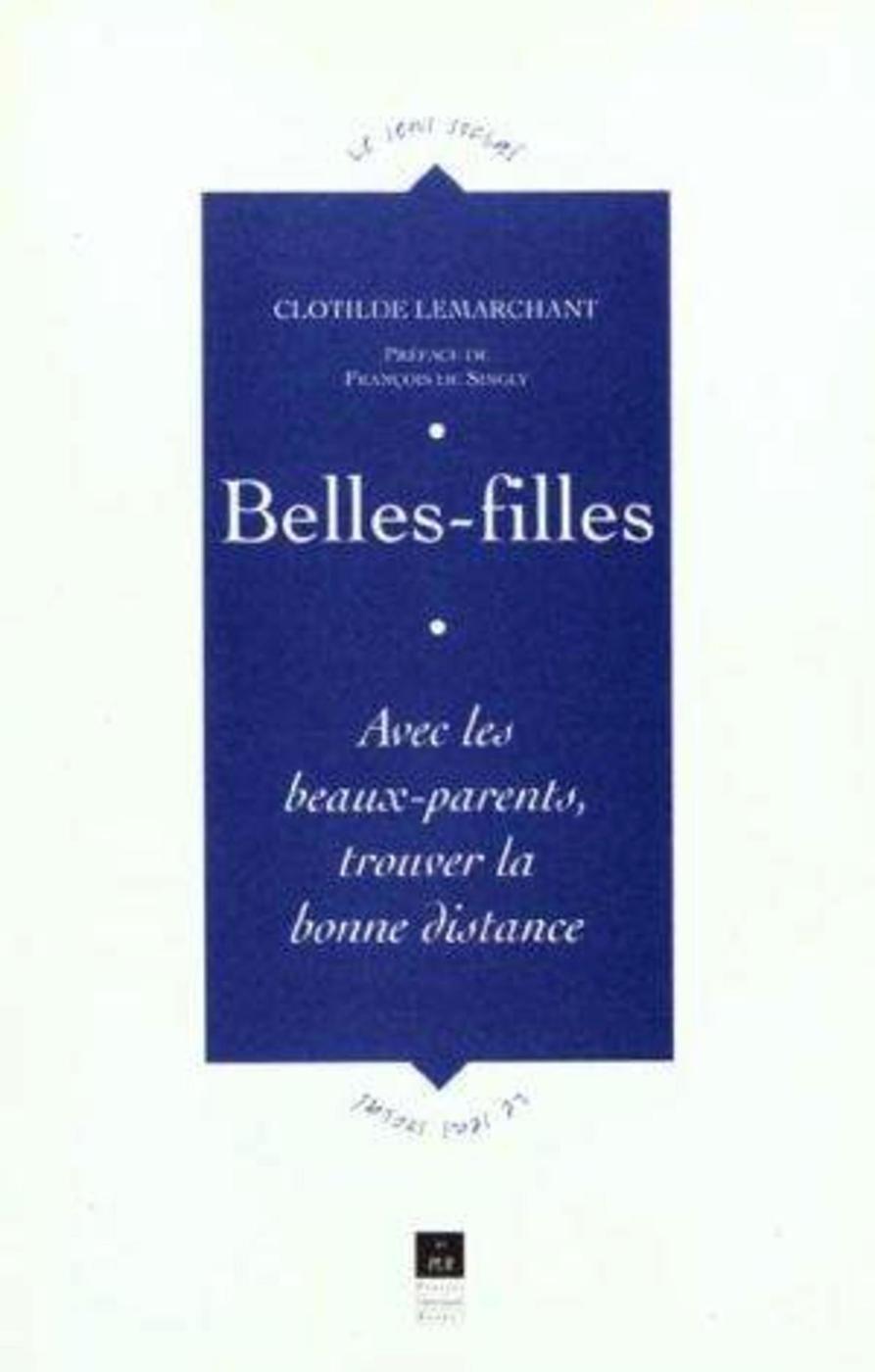 BELLES FILLES AVEC LES BEAUX PARENTS TROUVER LA BONNE DISTANCE (9782868474148-front-cover)