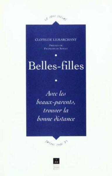 BELLES FILLES AVEC LES BEAUX PARENTS TROUVER LA BONNE DISTANCE (9782868474148-front-cover)
