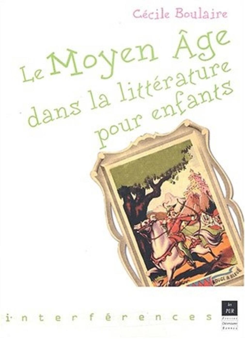 MOYEN AGE DANS LA LITTERATURE POUR ENFANTS (9782868477637-front-cover)