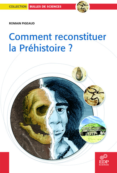 Comment reconstituer la préhistoire ? (9782868839213-front-cover)