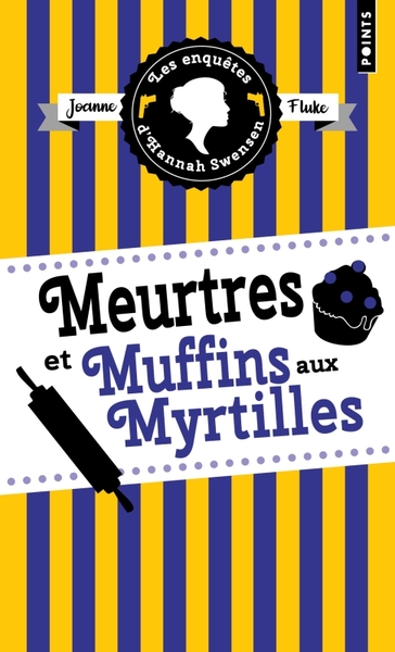Les Enquêtes d'Hannah Swensen - Tome 3, Meurtres et muffins aux myrtilles (9791041412136-front-cover)