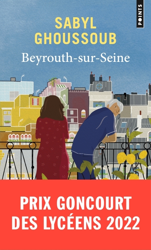 Beyrouth-sur-Seine, Prix Goncourt des Lycéens 2022 (9791041410996-front-cover)