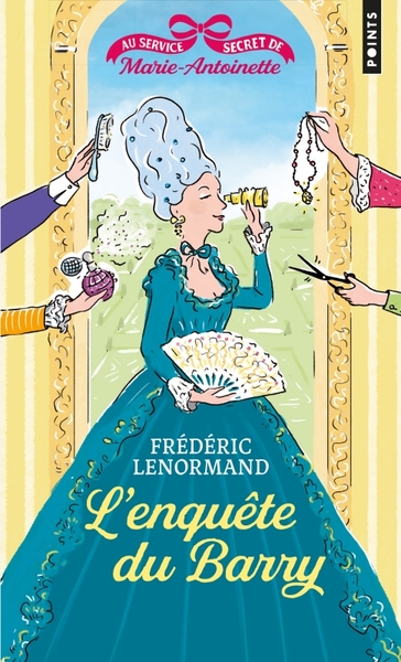 Au service secret de Marie-Antoinette, L'Enquête du Barry (9791041410354-front-cover)