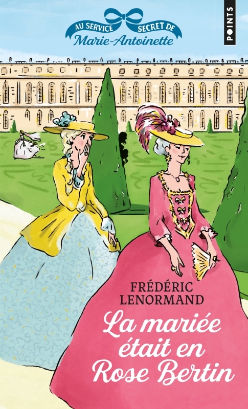 Au service secret de Marie-Antoinette, La Mariée était en Rose Bertin (9791041410378-front-cover)