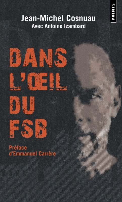 Dans l'oeil du FSB, Pourchassé par les services secrets russes, un Français raconte (9791041414963-front-cover)