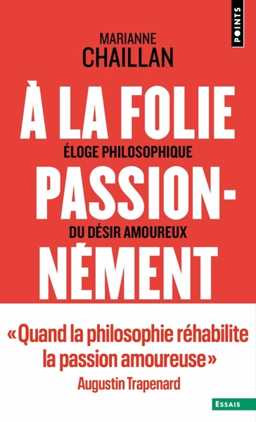 À la folie, passionnément, Éloge philosophique du désir amoureux (9791041413874-front-cover)
