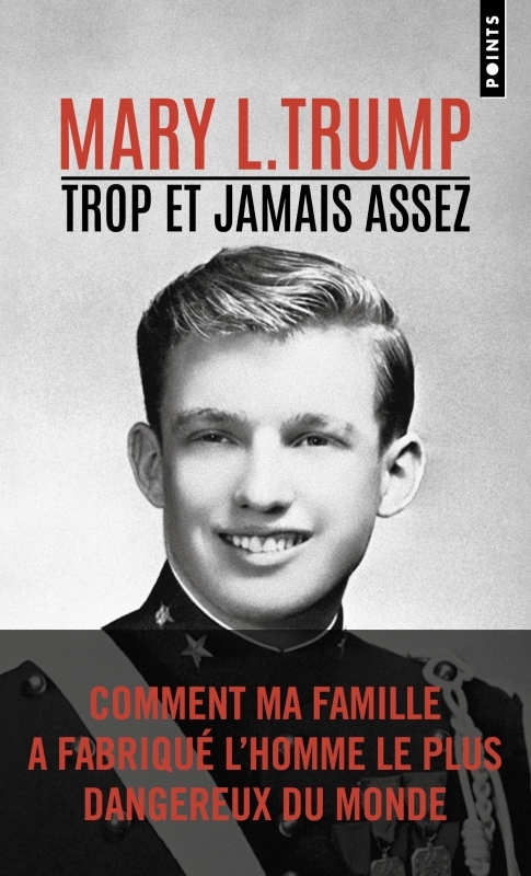 Trop et jamais assez, Comment ma famille a fabriqué l'homme le plus dangereux du monde (9791041419951-front-cover)