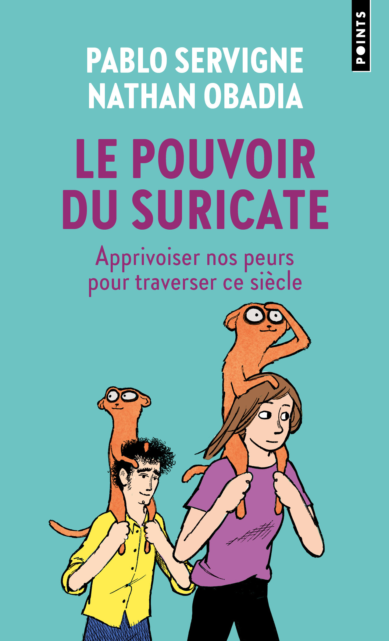 Le Pouvoir du suricate, Apprivoiser nos peurs pour traverser ce siècle (9791041421664-front-cover)