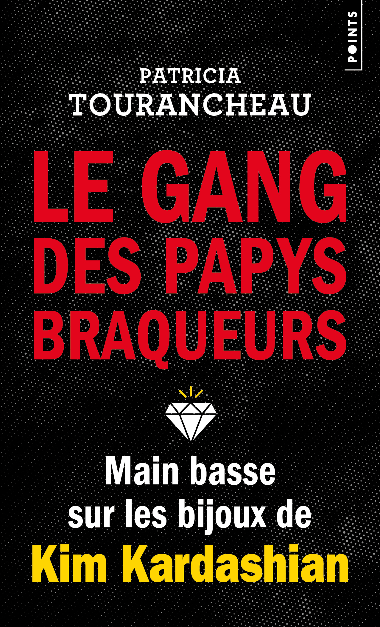 Le gang des papys braqueurs, Main basse sur les bijoux de Kim Kardashian (9791041421626-front-cover)