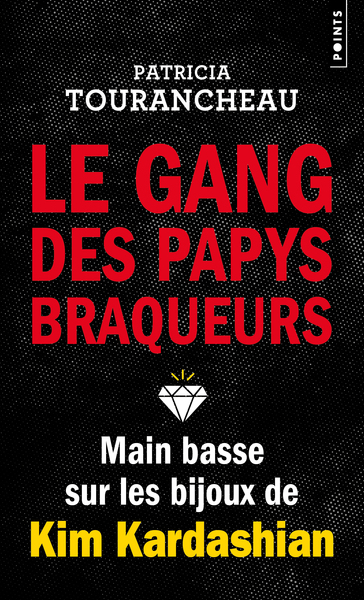 Le gang des papys braqueurs, Main basse sur les bijoux de Kim Kardashian (9791041421626-front-cover)