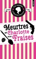 Les Enquêtes d'Hannah Swensen - Tome 2, Meurtres et charlotte aux fraises (9791041412129-front-cover)