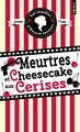 Les Enquêtes d'Hannah Swensen - Tome 7, Meurtres et cheesecake aux cerises (9791041412174-front-cover)