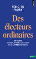 Des électeurs ordinaires, Enquête sur la normalisation de l'extrême droite (9791041427864-front-cover)