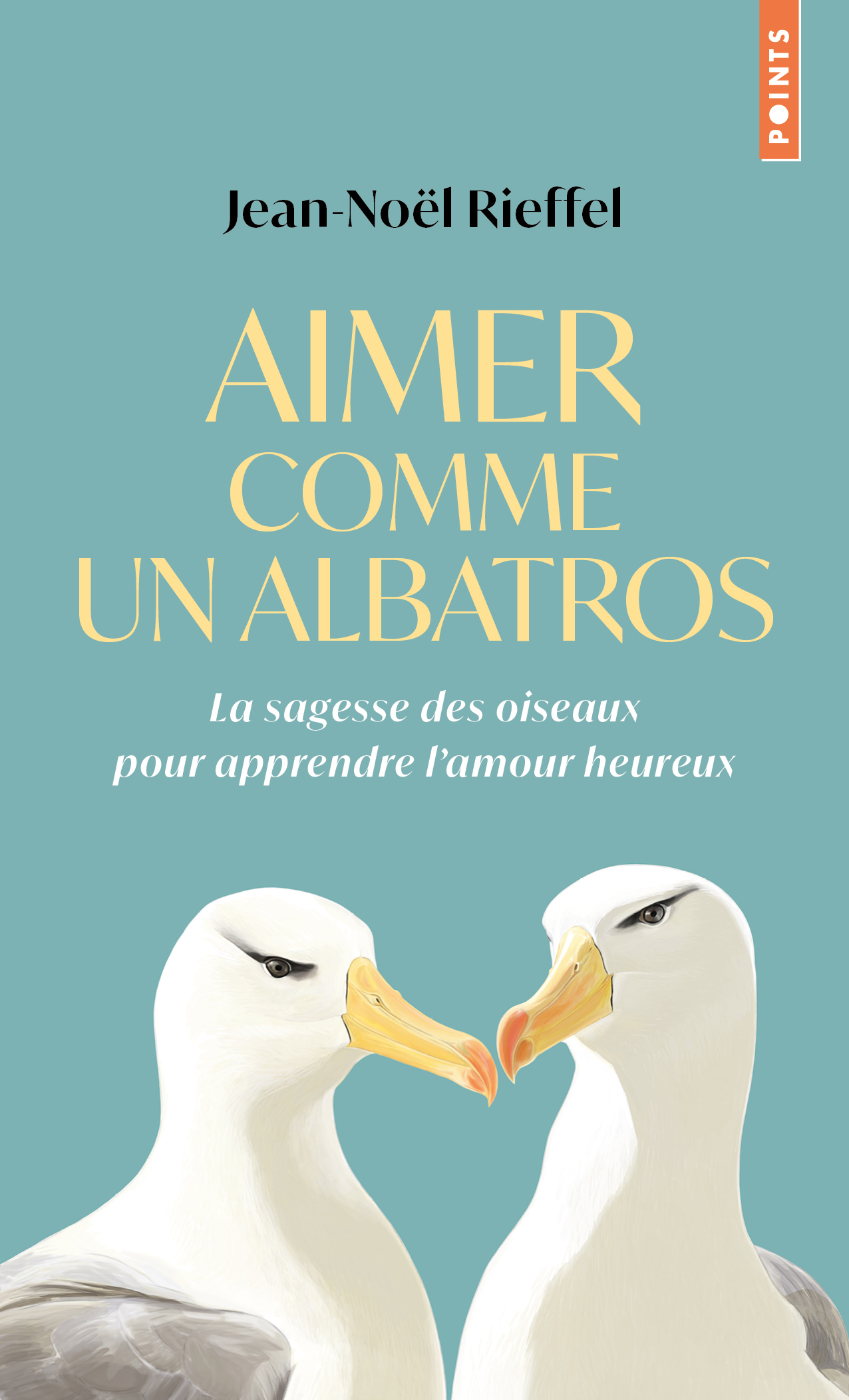 Aimer comme un albatros, La sagesse des oiseaux pour apprendre l’amour heureux (9791041425549-front-cover)