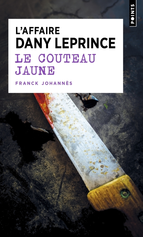 Le Couteau jaune, L'affaire Dany Leprince (9791041417926-front-cover)
