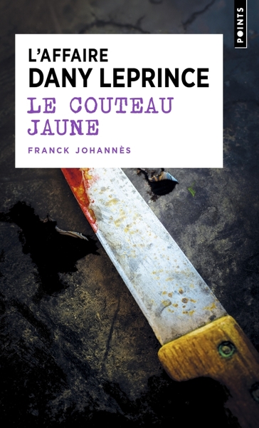 Le Couteau jaune, L'affaire Dany Leprince (9791041417926-front-cover)