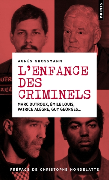 L'Enfance des criminels, Marc Dutroux, Émile Louis, Patrice Alègre, Guy Georges... (9791041421411-front-cover)