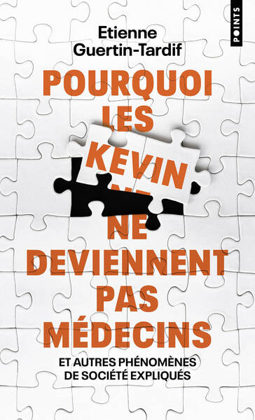 Pourquoi les Kevin ne deviennent pas médecins, Et autres phénomènes de société expliqués (9791041424658-front-cover)