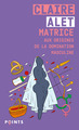 Matrice : aux origines de la domination masculine (9791041421817-front-cover)