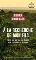 À la recherche de mon fils, Toute une vie sur les traces d'un explorateur disparu (9791041417551-front-cover)