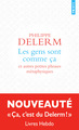 Les gens sont comme ça :  et autres petites phrases métaphysiques (9791041426874-front-cover)