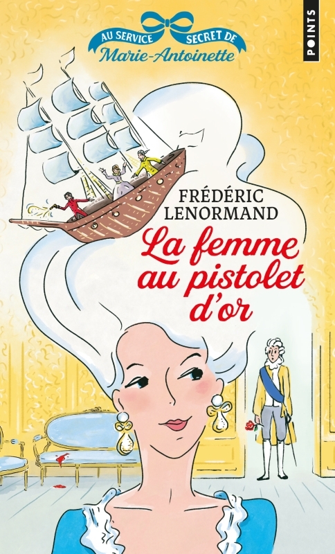 Au service secret de Marie-Antoinette, La Femme au pistolet d'or (9791041410385-front-cover)