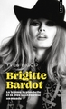 Brigitte Bardot, La femme la plus belle et la plus scandaleuse au monde (9791041415151-front-cover)