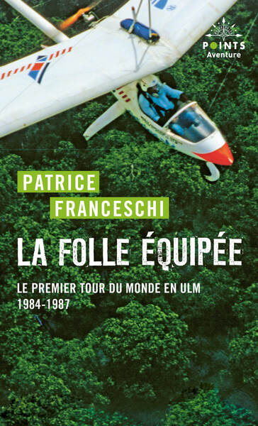 La Folle équipée, Le premier tour du monde en ULM, 1984-1987 (9791041417469-front-cover)