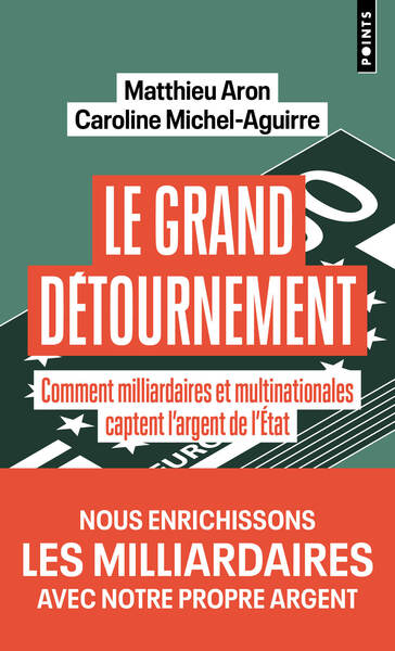 Le Grand détournement, Comment milliardaires et multinationales captent l'argent de l'Etat (9791041429943-front-cover)