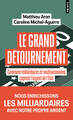 Le Grand détournement, Comment milliardaires et multinationales captent l'argent de l'Etat (9791041429943-front-cover)