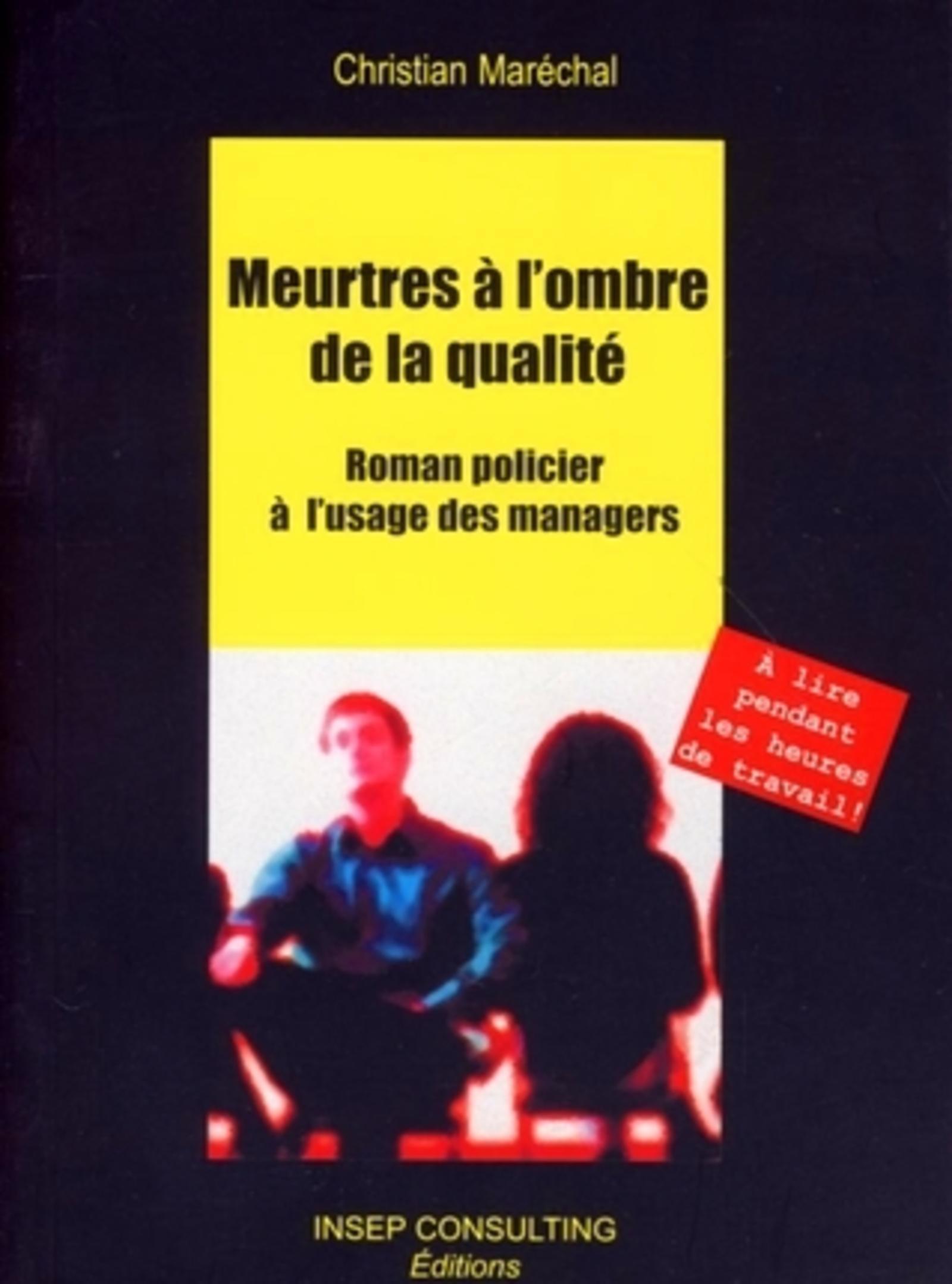 Meurtres à l'ombre de la qualité, Roman policier à l'usage des managers (9782914006187-front-cover)