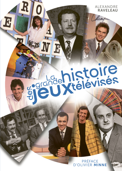 La grande histoire des jeux télévisés (9782386400773-front-cover)