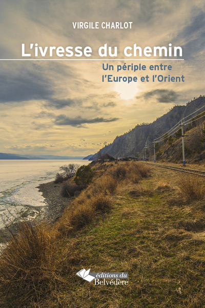 L'ivresse du chemin, Un périple entre l'Europe et l'Orient (9782884193917-front-cover)