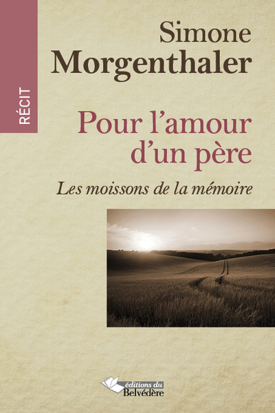 Pour l'amour d'un père, Les moissons de la mémoire (9782884193078-front-cover)