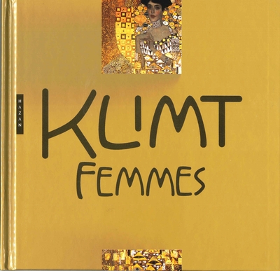 Klimt Femmes. Nouvelle Édition 2018 (9782754110471-front-cover)