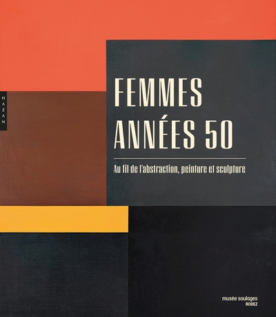 Femmes années 50. Au fil de l'abstraction, peinture et sculpture (9782754111270-front-cover)
