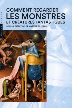 Comment regarder  les monstres  et créatures fantastiques (9782754114837-front-cover)