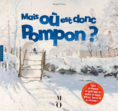 Mais où est donc Pompon ?, L'ours de Pompon se cache dans 44 chefs-d'oeuvre du musée d'Orsay. Sauras-tu le retrouver ? (9782754109666-front-cover)