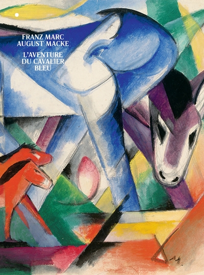 Franz Marc/August Macke, L'aventure du cavalier bleu (9782754110785-front-cover)