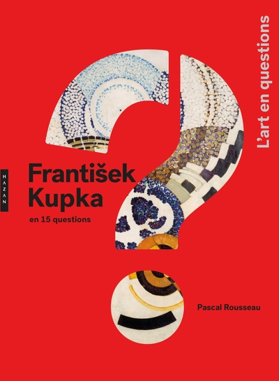 Frantisek Kupka en 15 questions (9782754114486-front-cover)