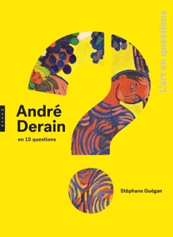 André Derain en 15 questions (9782754110327-front-cover)