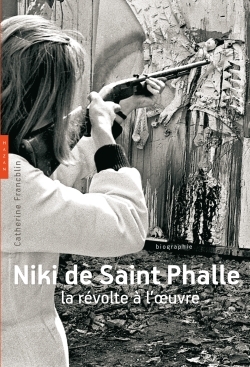 Niki de Saint Phalle. La révolte à l'oeuvre (9782754104975-front-cover)